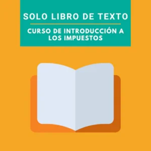 Latino Tax Pro Curso de introducción a los impuestos solo libro de texto